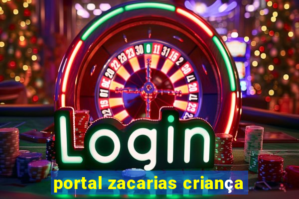 portal zacarias criança